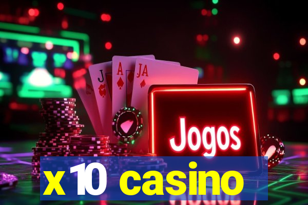 x10 casino